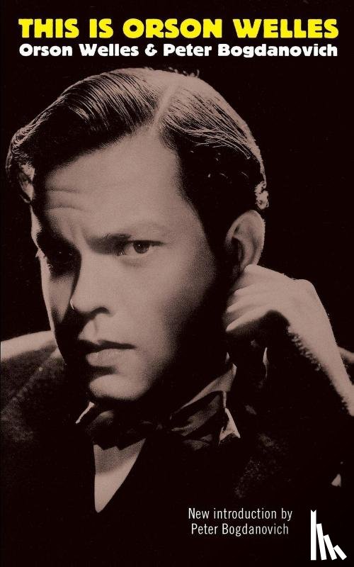 Rosenbaum, Jonathan, Welles, Orson, Bogdanovich, Peter - This Is Orson Welles