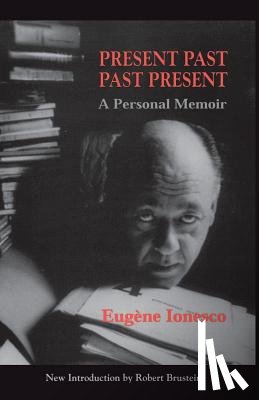 Ionesco, Eugene - Present Past Past Present