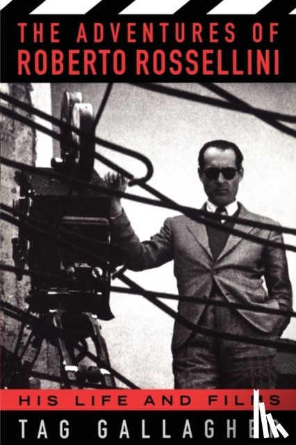 Gallagher, Tag - The Adventures Of Roberto Rossellini