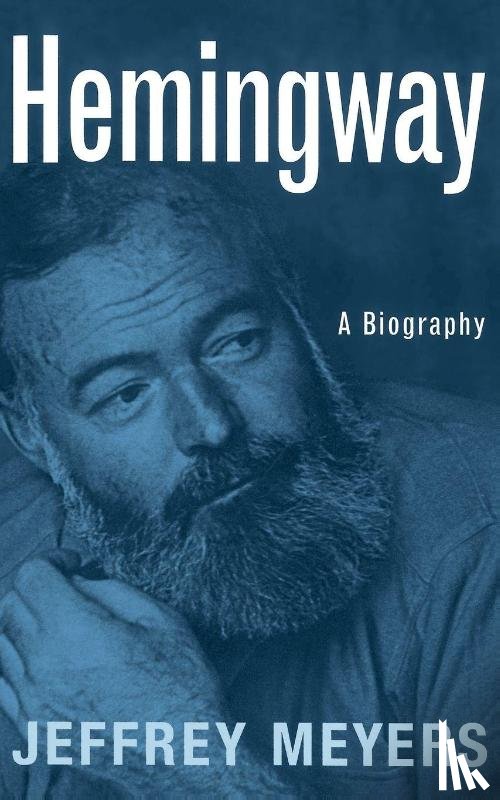 Meyers, Jeffrey - Hemingway