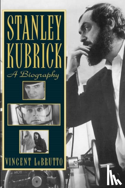 Lobrutto, Vincent - Stanley Kubrick