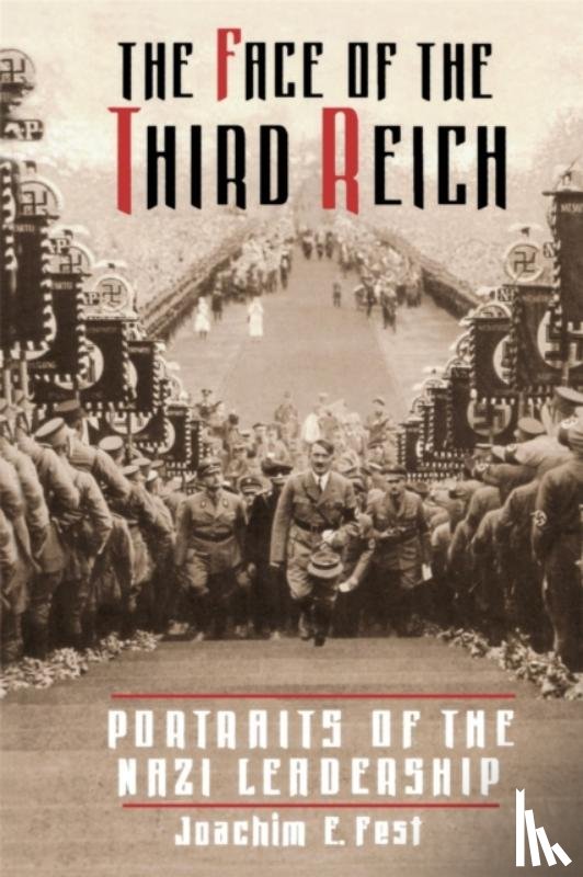 Fest, Joachim - The Face Of The Third Reich