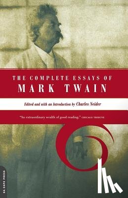 Neider, Charles - The Complete Essays Of Mark Twain