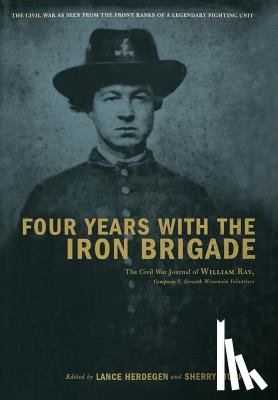 Herdegen, Lance, Murphy, Sherry - Four Years With The Iron Brigade