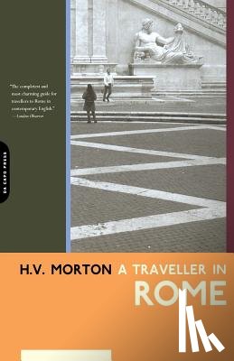 Morton, H. V. - A Traveller in Rome