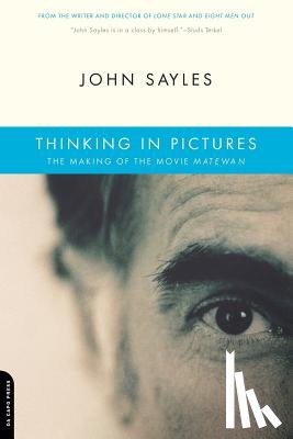 Sayles, John - Thinking in Pictures: The Making of the Movie Matewan