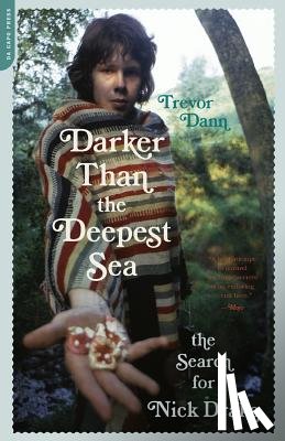 Dann, Trevor - Darker Than the Deepest Sea: The Search for Nick Drake