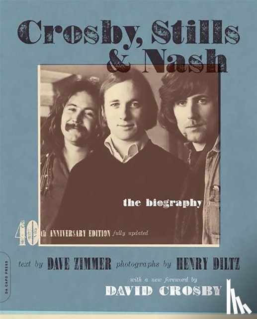 Zimmer, Dave, Diltz, Henry - Crosby, Stills & Nash