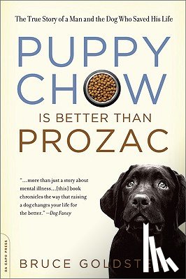 Bruce Goldstein - Puppy Chow Is Better Than Prozac