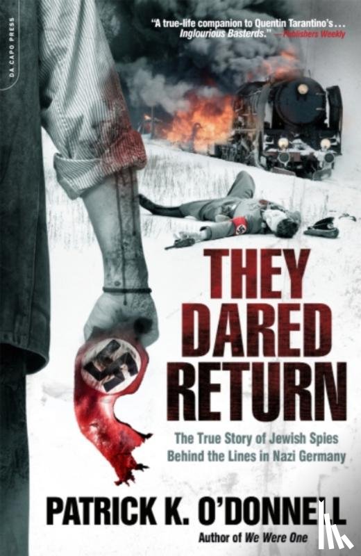 O'Donnell, Patrick - They Dared Return