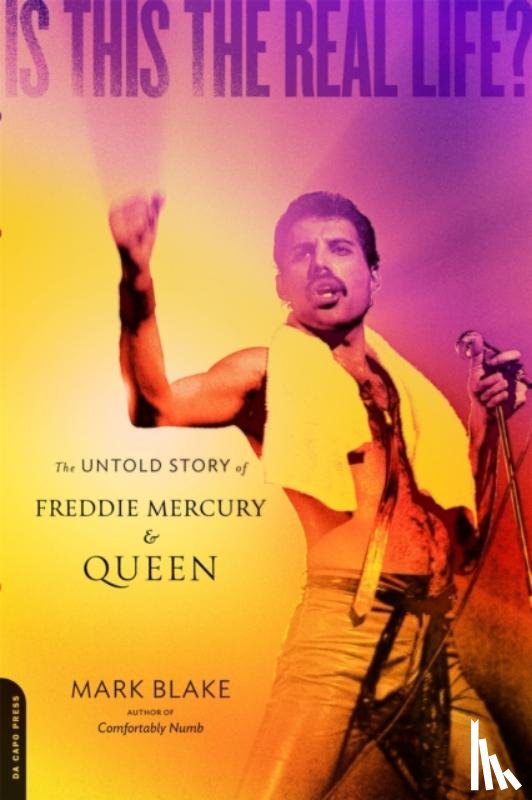 Blake, Mark - Is This the Real Life?: The Untold Story of Queen