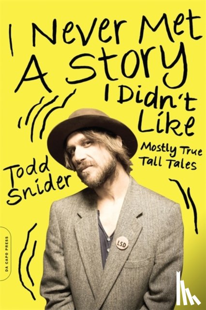 Todd Snider - I Never Met a Story I Didn't Like