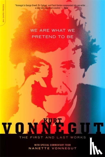 Kurt Vonnegut - We Are What We Pretend To Be