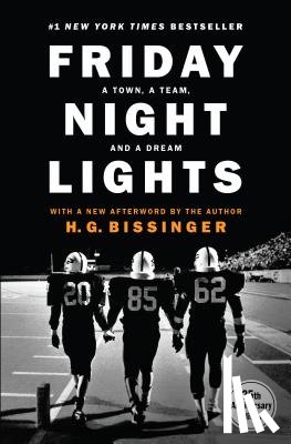 H. G. Bissinger - Friday Night Lights, 25th Anniversary Edition