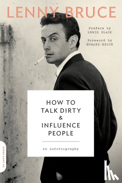 Black, Lewis, Bruce, Lenny, Reich, Howard - How to Talk Dirty and Influence People