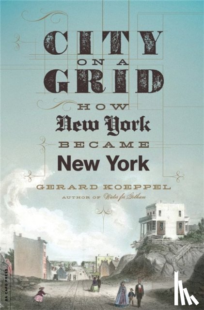 Koeppel, Gerard - City on a Grid