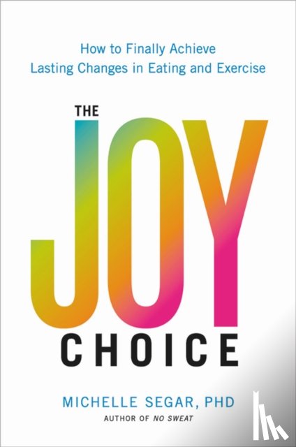 Segar, Michelle - The Joy Choice