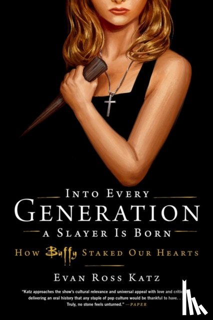 Katz, Evan Ross - Into Every Generation a Slayer Is Born
