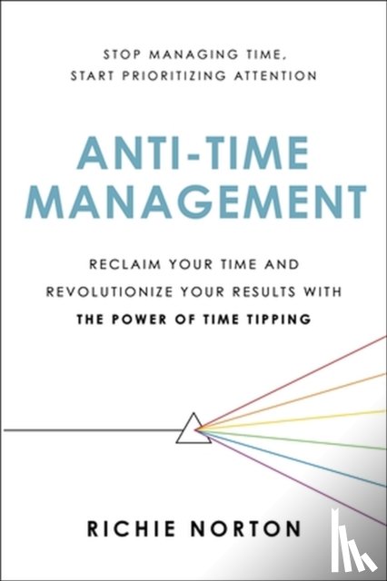 Norton, Richie - Anti-Time Management