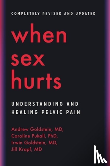 Goldstein, Andrew, Pukall, Caroline, Goldstein, Irwin, Krapf, Jill - When Sex Hurts