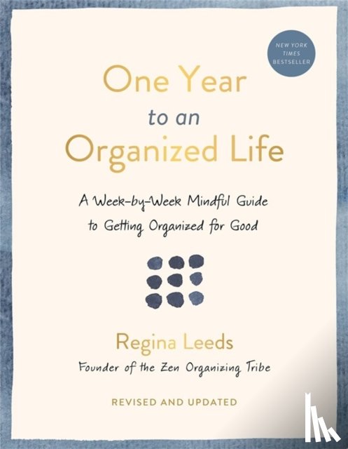 Leeds, Regina - One Year to an Organized Life
