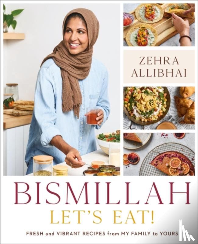 Allibhai, Zehra - Bismillah, Let's Eat!