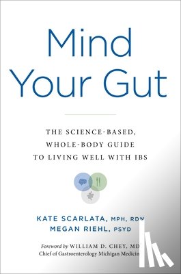 Scarlata, Kate, Riehl, Megan - Mind Your Gut