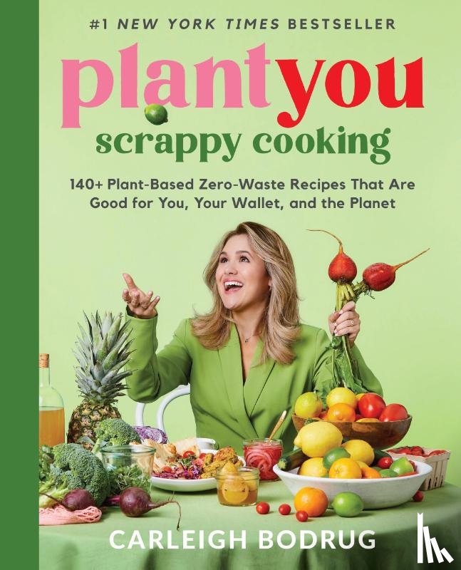 Bodrug, Carleigh - PlantYou: Scrappy Cooking