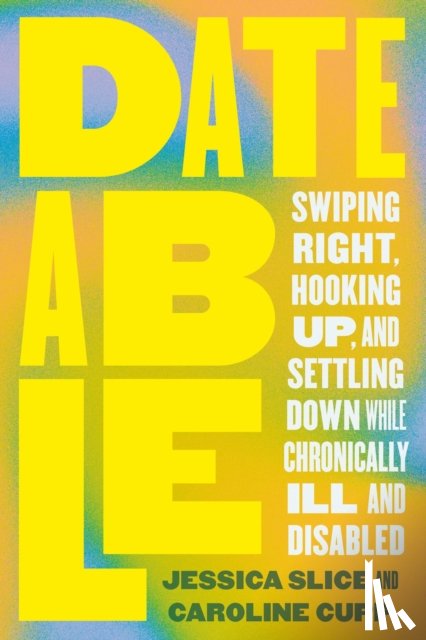 Cupp, Caroline, Slice, Jessica - Dateable
