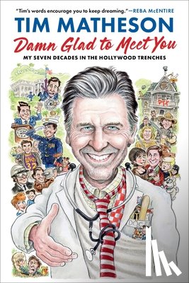 Matheson, Tim - Damn Glad to Meet You: My Seven Decades in the Hollywood Trenches