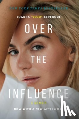 Levesque, Joanna Jojo - Over the Influence: A Memoir