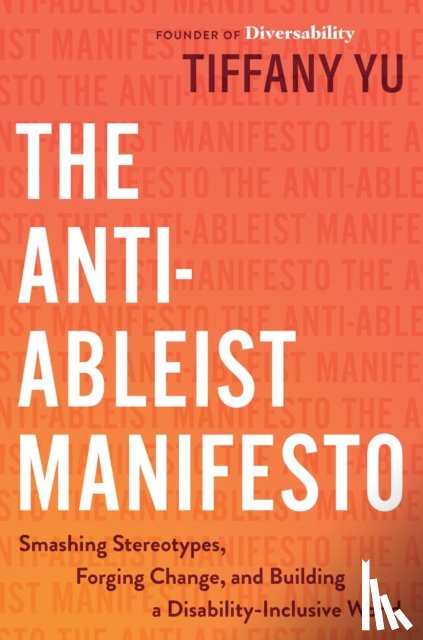 Yu, Tiffany - The Anti-Ableist Manifesto