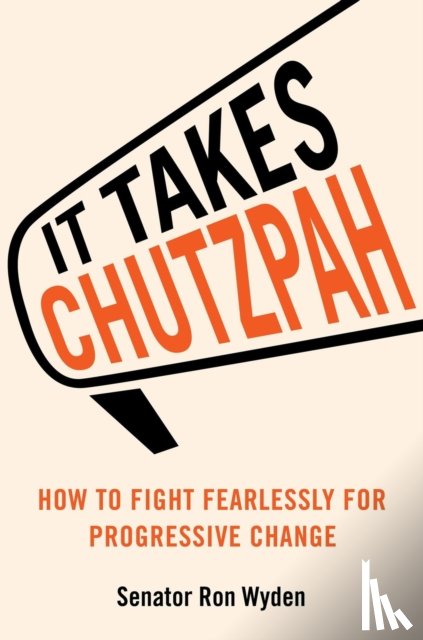 Wyden, Ron - It Takes Chutzpah