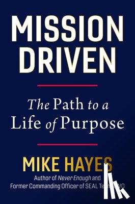 Hayes, Mike - Mission Driven: The Path to a Life of Purpose