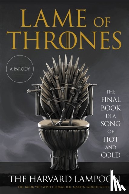 Inc, The Harvard Lampoon - Lame of Thrones