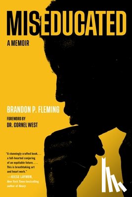 Fleming, Brandon P. - Miseducated: A Memoir