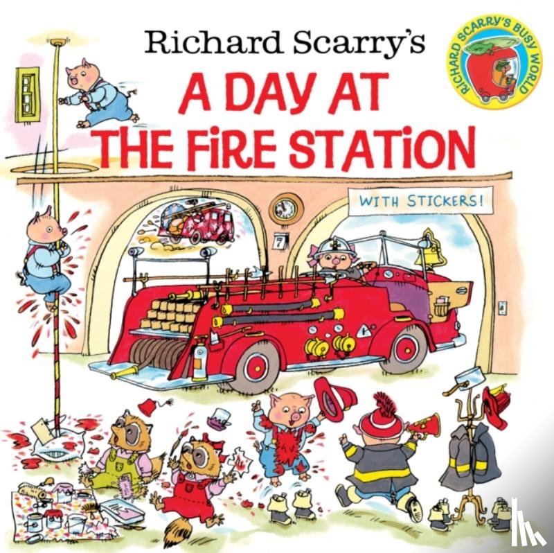 Scarry, Huck - Richard Scarry's A Day at the Fire Station