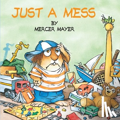 Mayer, Mercer - Just a Mess (Little Critter)