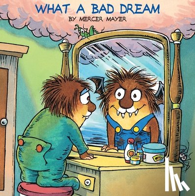 Mayer, Mercer - What a Bad Dream (Little Critter)
