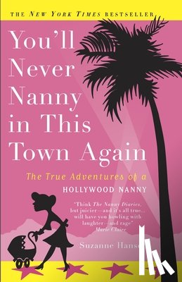Suzanne Hansen - You'll Never Nanny In This Town Again