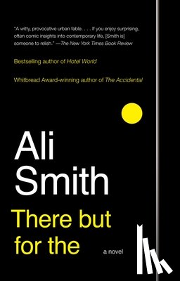 Smith, Ali - THERE BUT FOR THE