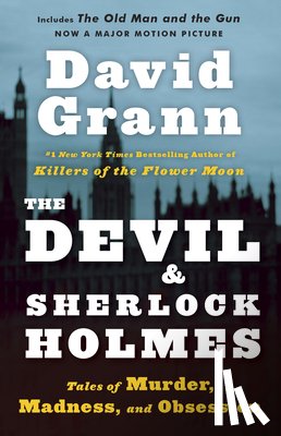 Grann, David - The Devil and Sherlock Holmes