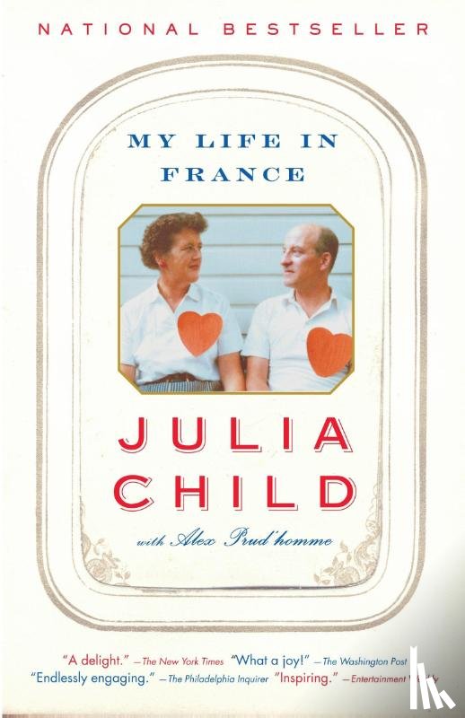Child, Julia, Prud'homme, Alex - My Life in France