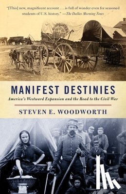 Woodworth, Steven E. - Manifest Destinies