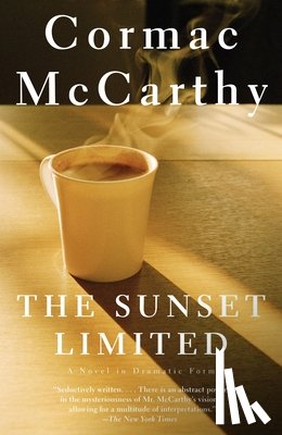 McCarthy, Cormac - The Sunset Limited: A Novel in Dramatic Form