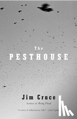 Crace, Jim - The Pesthouse