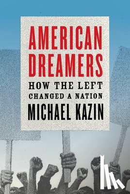 Kazin, Michael - American Dreamers