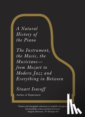 Isacoff, Stuart - A Natural History of the Piano