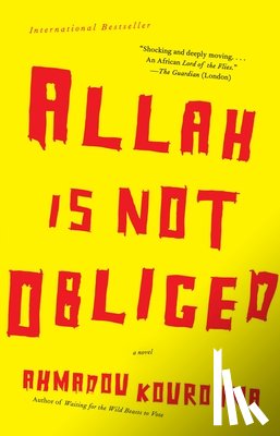 Kourouma, Ahmadou - Allah is Not Obliged