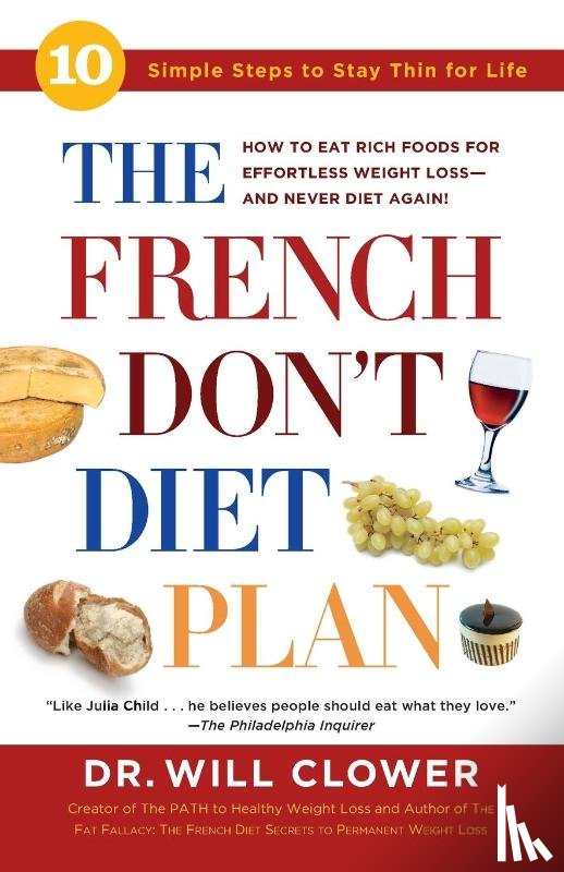 Clower, Dr. William - The French Don't Diet Plan